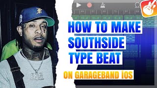 How to Make Southside Type Beat on GarageBand iPhoneiPad  Beat Making on GarageBand iOS [upl. by Ayifa]