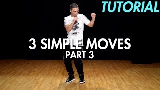 3 Simple Dance Moves for Beginners  Part 3 Hip Hop Dance Moves Tutorial  Mihran Kirakosian [upl. by Iztim]