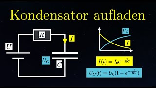 Aufladevorgang eines Kondensators Differentialgleichung  Elektrischer Strom 6 von 10 [upl. by Kernan]