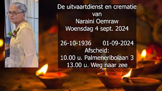 De uitvaartdienst en crematie van Naraini Oemraw Woensdag 4 sept 2024 [upl. by Ennaeirrac340]