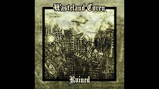 WASTELAND COVEN quotRuinedquot  EP 2020 [upl. by Naomi]