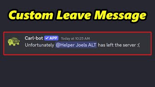 How To Get Custom Leave Messages Using CarlBot [upl. by Ayat]