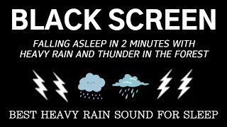 FALLING ASLEEP IN 2 MINUTES WITH HEAVY RAIN AND THUNDER IN THE FOREST  BEST HEAVY RAIN SOUND [upl. by Nrubloc]