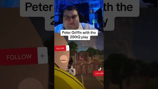 Peter Griffin FROM FORTNITE SHOWS 200iq play😨😨😨 [upl. by Attennhoj]