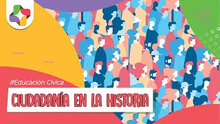 El concepto de Ciudadanía en la historia  Educación Cívica  Educatina [upl. by Suoivatram]