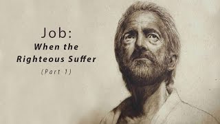 Job When the Righteous Suffer  John Piper Part 1 [upl. by Lucrece111]