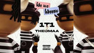 1t1 amp Theomaa  Wa wa Waaaw Audio Officiel [upl. by Reid263]