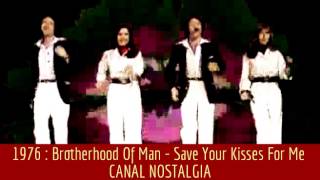 Brotherhood Of Man  Save Your Kisses For Me [upl. by Silirama]