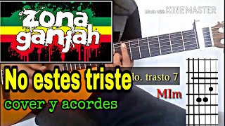 Zona Ganjah  No estes triste cover acordes pa guitarra acustica [upl. by Eilujna445]