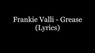 Frankie Valli  Grease Lyrics HD [upl. by Ittam627]