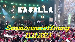 Kasalla  Sessionseröffnung Kölner Karneval 11112023 [upl. by Healey]