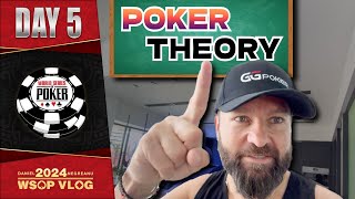 TEACHING YOU MODERN POKER THEORY  Daniel Negreanu 2024 WSOP VLOG Day 5 [upl. by Razid]