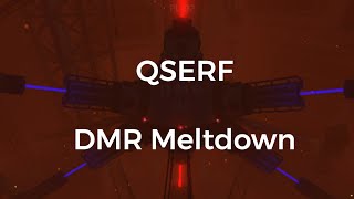 QSERF  DMR Meltdown [upl. by Yvonner]