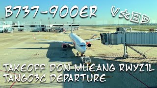 B739 HSLVK Takeoff Don Mueang International Airport Rwy21L TANGO Departure [upl. by Nnylirret598]