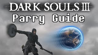 Dark Souls 3  Parry Guide by InfernoPlus [upl. by Nauqes]