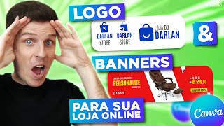 Como Criar uma Logomarca e Banner para sua Loja Virtual Rápido e Criativo no Canva [upl. by Doscher504]