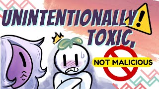 6 Signs You’re Unintentionally Toxic Not Malicious [upl. by Nnairrek]