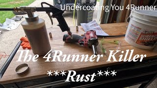 Undercoating My 4Runner Preventing Rust The 4Runner Killer [upl. by Terrie]