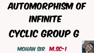 Automorphism of infinite cyclic group GVery easy concept [upl. by Afnin871]