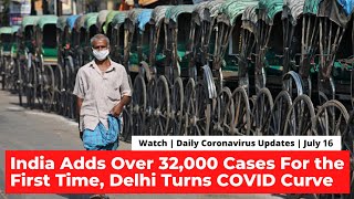 India Adds Over 32000 News Cases Delhi Turns COVID Curve  COVID19 Updates [upl. by Julie]