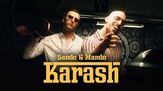 SANDO amp MANDO  KARASH Official Video [upl. by Peednus]