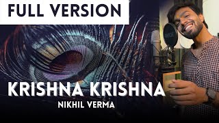 FULL VERSION  Krishna Krishna  कृष्ण कृष्ण  SingerNikhilVerma  KshlontheBeat [upl. by Graaf152]