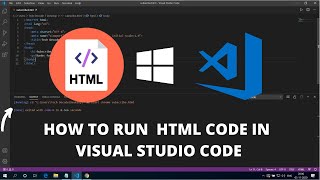 How to Run HTML in Visual Studio Code on Windows 10 2022 [upl. by Gustav]