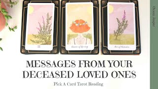 MESSAGES FROM YOUR DECEASED LOVED ONES  Pick A Card Timeless Tarot Reading [upl. by Dyanne]