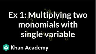 Example 1 Multiplying two monomials with a single variable  Algebra I  Khan Academy [upl. by Refitsirhc880]