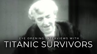 Titanic Survivors  Eye Opening Stories from Real Survivors [upl. by Novi]