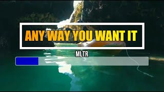 ANY WAY YOU WANT IT  MLTR ♫ KARAOKE VERSION ♫ [upl. by Evvie]