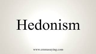 How To Pronounce Hedonism [upl. by Yaras]