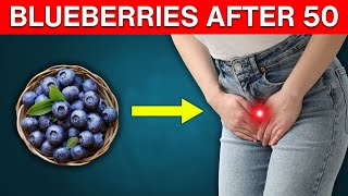 What Happens When You Eat Blueberries Everyday After 50 WARNING [upl. by Duvall]