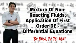 Mixture of NonReacting Fluids Application of First Order DE  Differential Equations [upl. by Lynett]