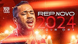 TOQUE DEZ 2024  REPERTÓRIO NOVO  MÚSICAS NOVAS  TOQUE DEZ ATUALIZADO 2024 [upl. by Glen]