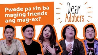 Dear Adobers pwede pa rin ba maging friends ang magex [upl. by Adnerb]