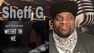 Sheff G  Weight On Me feat Sleepy Hallow Official Audio Reaction 🔥 [upl. by Sivrad]