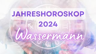 Jahreshoroskop 2024 für das Sternzeichen Wassermann [upl. by Waneta]