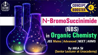 NBromoSuccinimide NBS in Organic Chemistry  Concept Booster  Jee Main  Advanced  NEET  AIIMS [upl. by Madigan945]