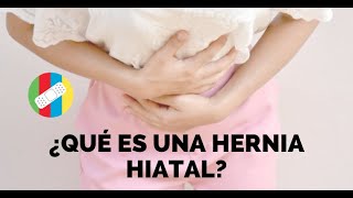 ¿QUÉ ES UNA HERNIA HIATAL [upl. by Marven875]