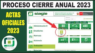 Siagie Cómo procesar e CIERRE ANUAL 2023  Configurar y Generar ACTAS OFICIALES 2023 [upl. by Dorreg]