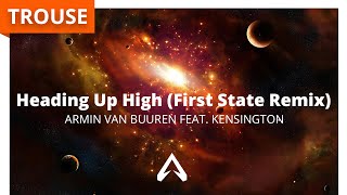 Armin van Buuren feat Kensington  Heading Up High First State Remix [upl. by Dlnaod840]