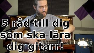 5 råd till nybörjare på gitarr [upl. by Iek]