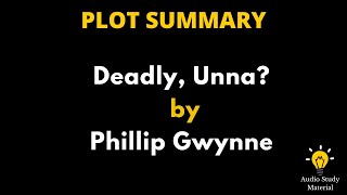 Summary Of Deadly Unna By Phillip Gwynne [upl. by Eseenaj]