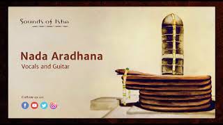 Nada Aradhana  Vocal and Guitar Jan 2018  Meditation  Sound [upl. by Clovah664]