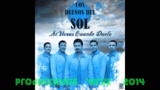 LOS DUENOS DEL SOL mix dulce veneno [upl. by Arianna]