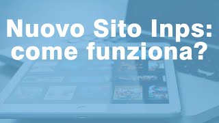 Ecco il nuovo Sito INPS come funziona [upl. by Trovillion]