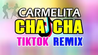 Carmelita Cha cha Tiktok Remix [upl. by Crissie]