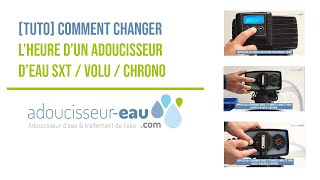 TUTO Comment changer lheure de son adoucisseur deau [upl. by Massarelli]