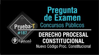 Pregunta de Examen PROCESAL CONSTITUCIONAL Nuevo Código Procesal Constitucional  PRUEBAT 187 [upl. by Ynafetse255]